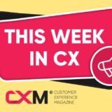 This week in CX