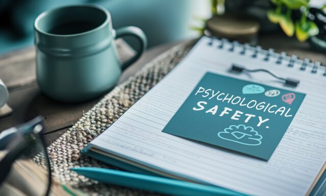 Building Psychological Safety in the Workplace: A Practical Guide for Leaders